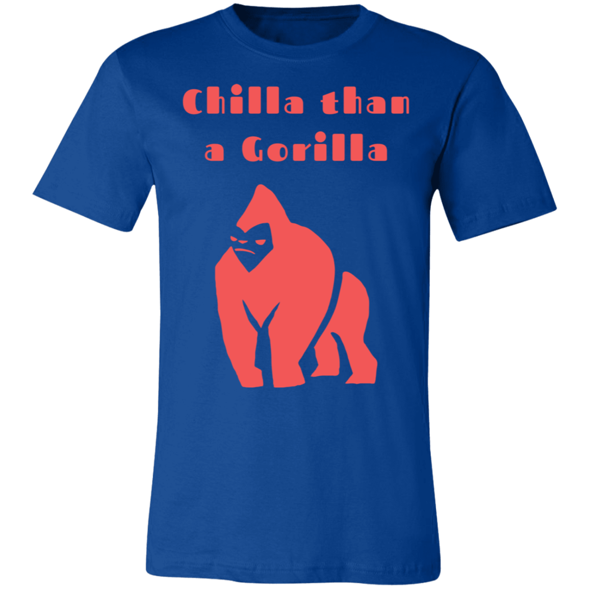 Chilla Than a Gorilla