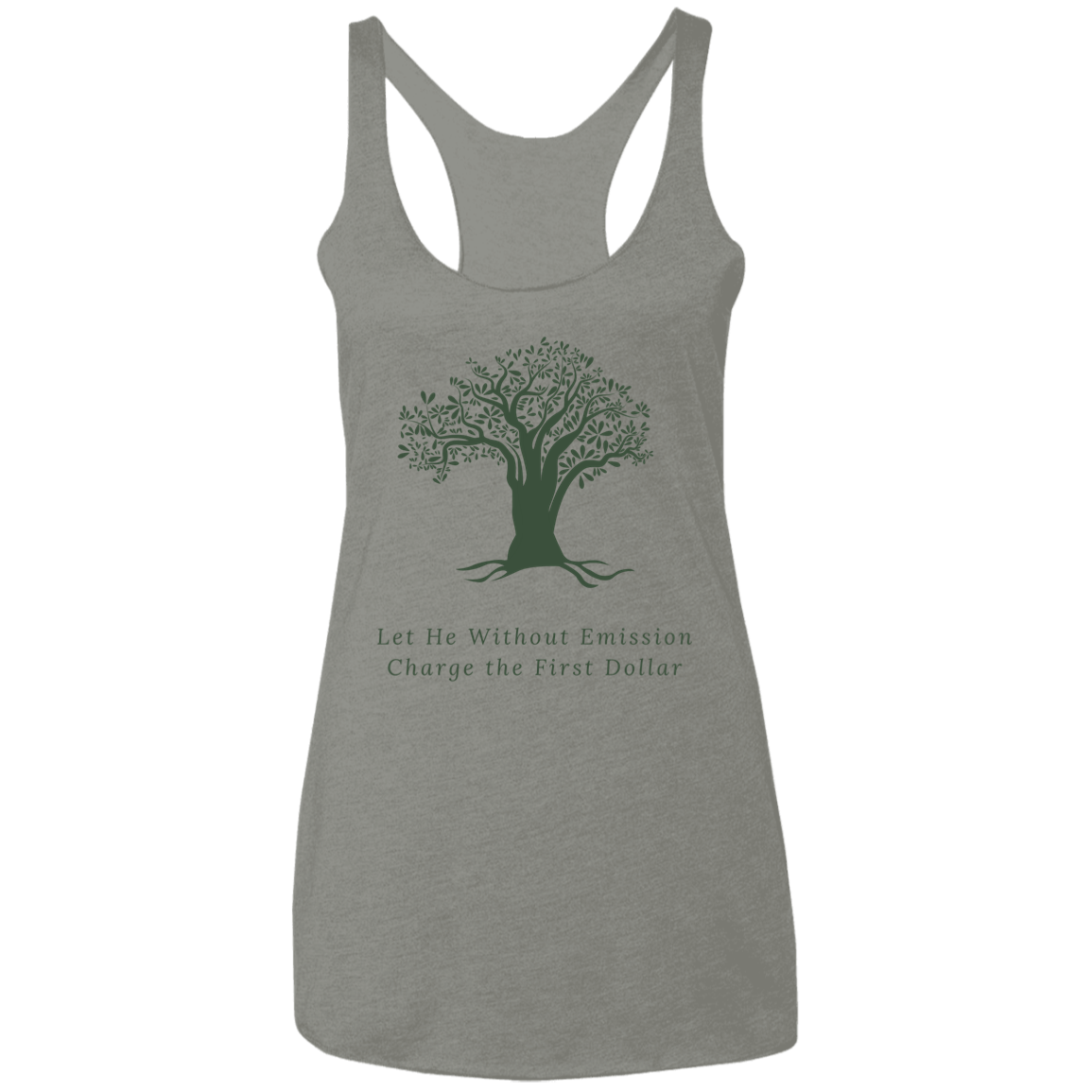 Let He Without Emission Charge the First Dollar Ladies' Triblend Racerback Tank