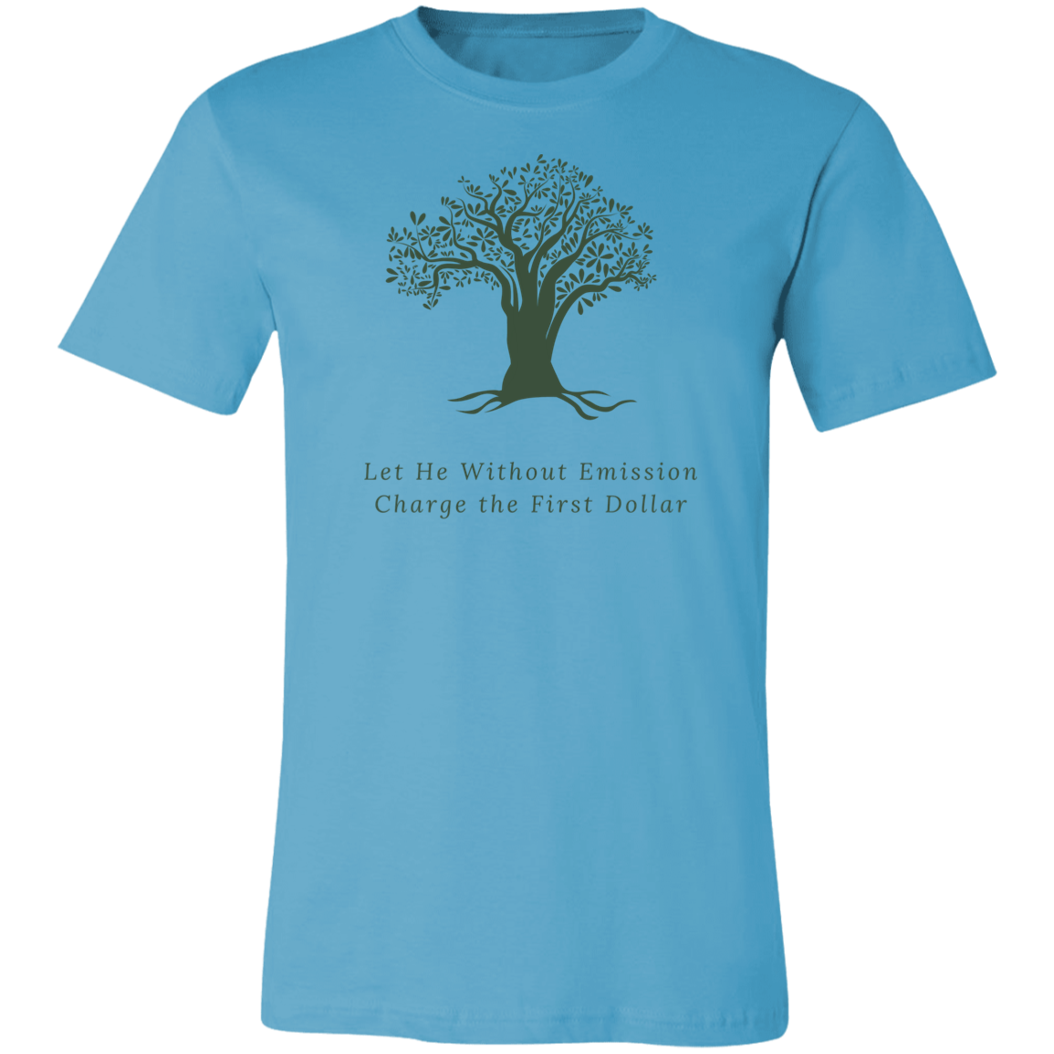 Let He Without Emission Charge the First Dollar T Shirt