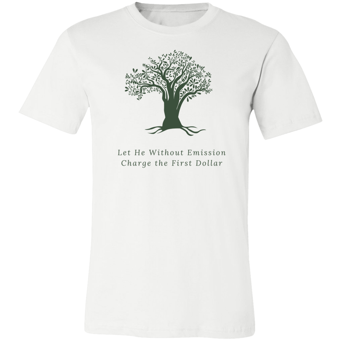 Let He Without Emission Charge the First Dollar T Shirt