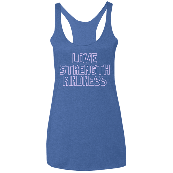 Love Strength Kindness - Ladies' Triblend Racerback Tank