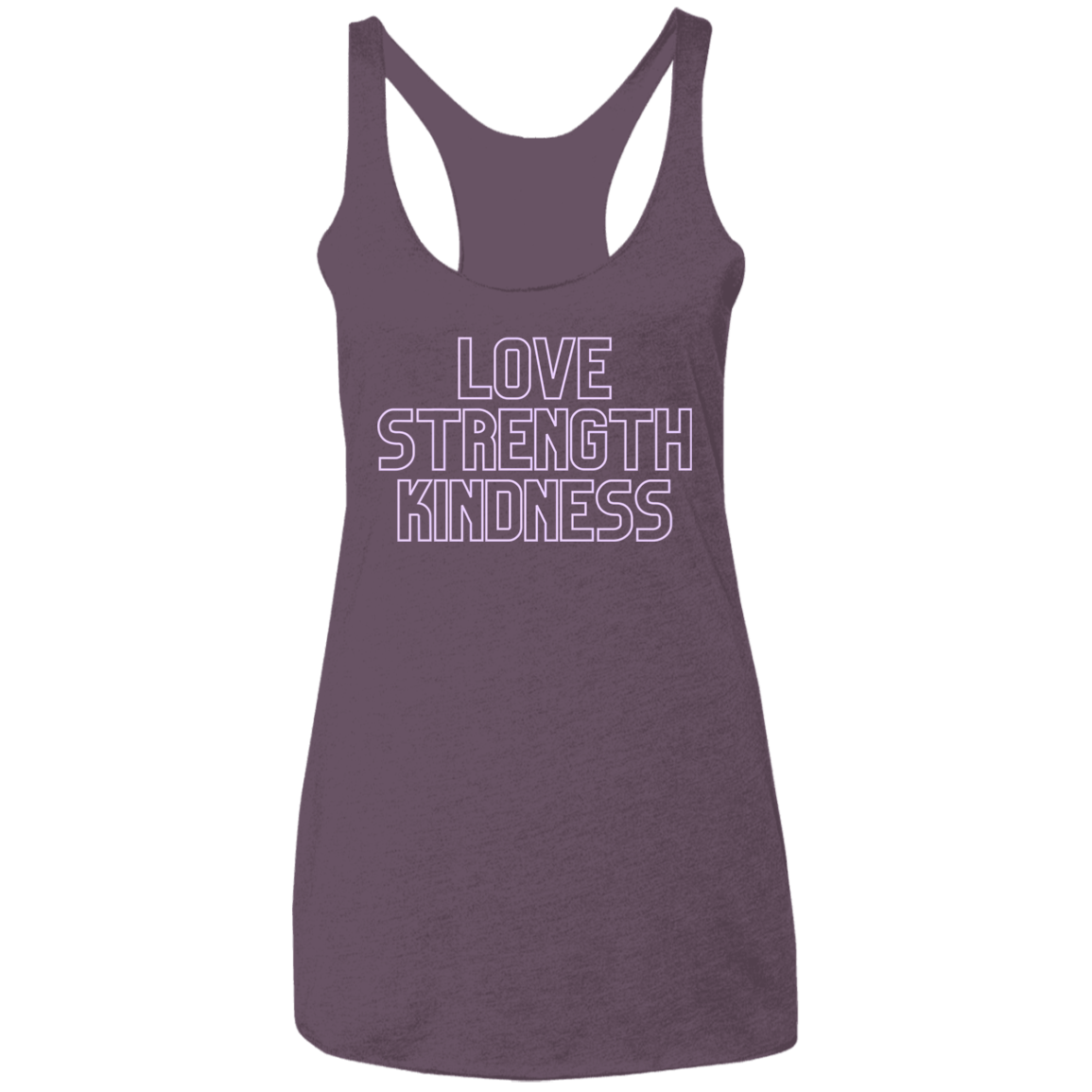 Love Strength Kindness - Ladies' Triblend Racerback Tank