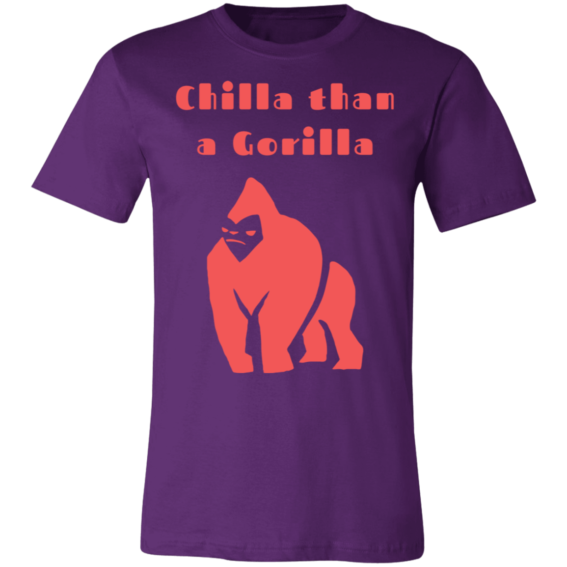 Chilla Than a Gorilla