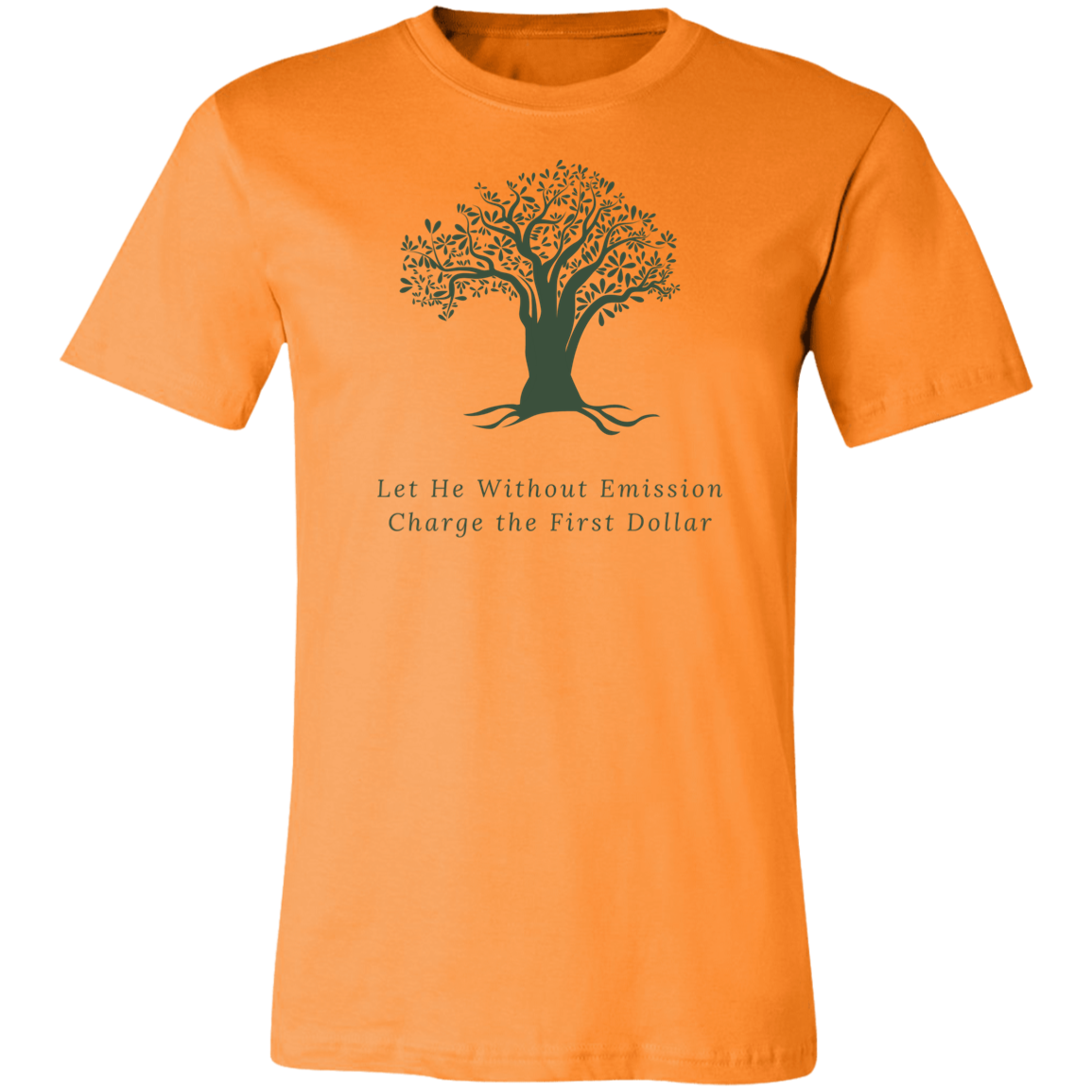 Let He Without Emission Charge the First Dollar T Shirt