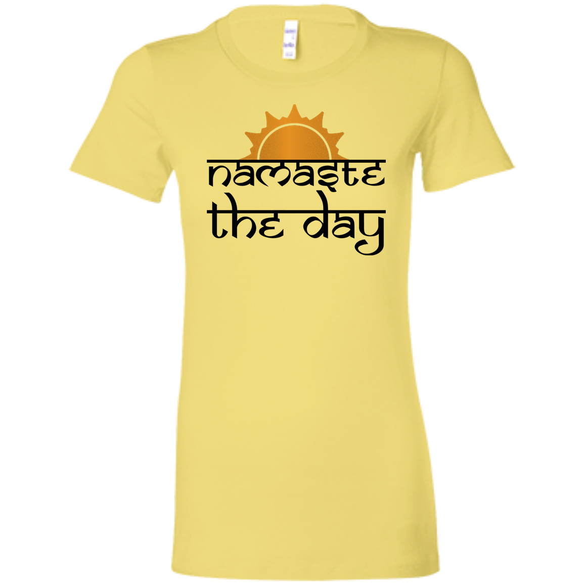 Namaste the Day - Ladies Bella Canvas Ladies T-Shirt