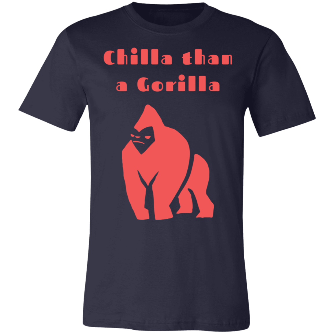 Chilla Than a Gorilla