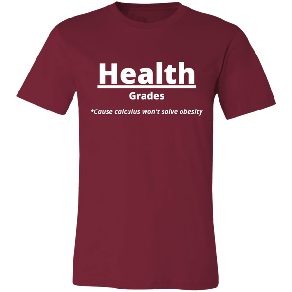 Health Over Grades #1 - Unisex Jersey Short-Sleeve T-Shirt
