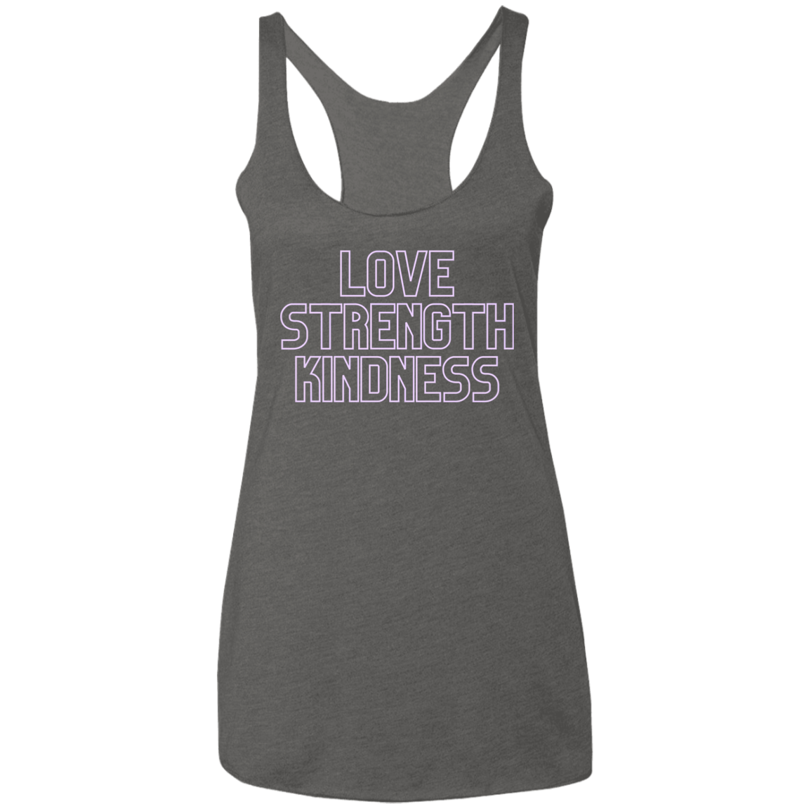 Love Strength Kindness - Ladies' Triblend Racerback Tank