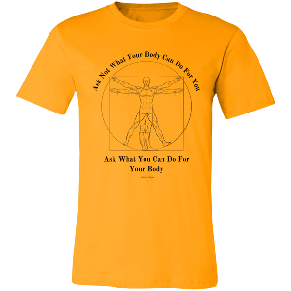 Ask Not What Your Body Can Do For You (BiaChiYoga) Men's T Shirt
