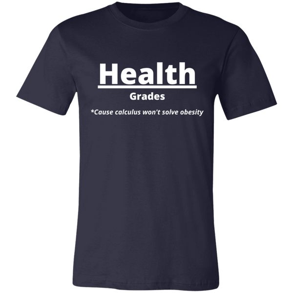 Health Over Grades #1 - Unisex Jersey Short-Sleeve T-Shirt