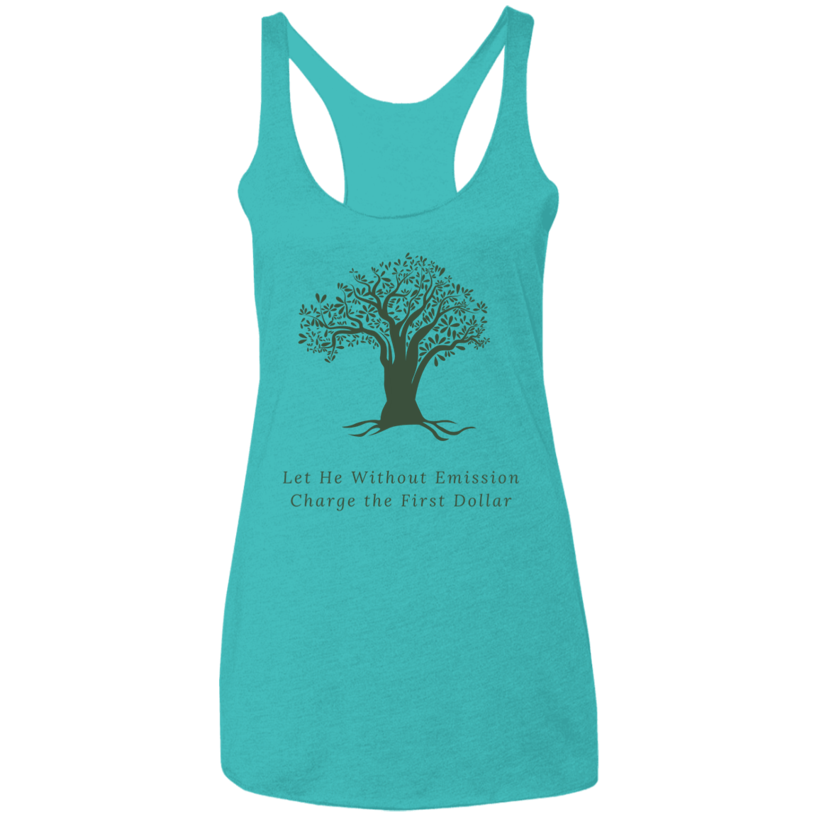 Let He Without Emission Charge the First Dollar Ladies' Triblend Racerback Tank
