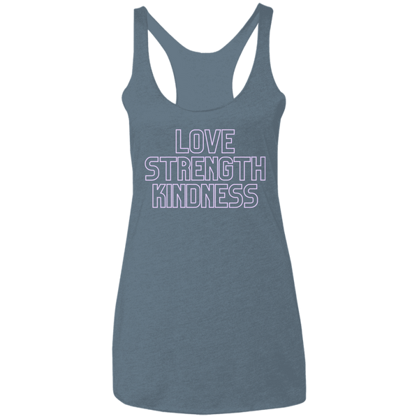 Love Strength Kindness - Ladies' Triblend Racerback Tank