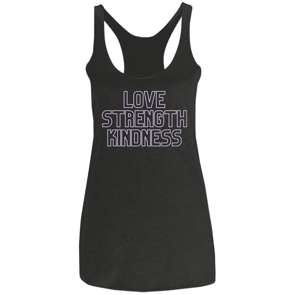 Love Strength Kindness - Ladies' Triblend Racerback Tank