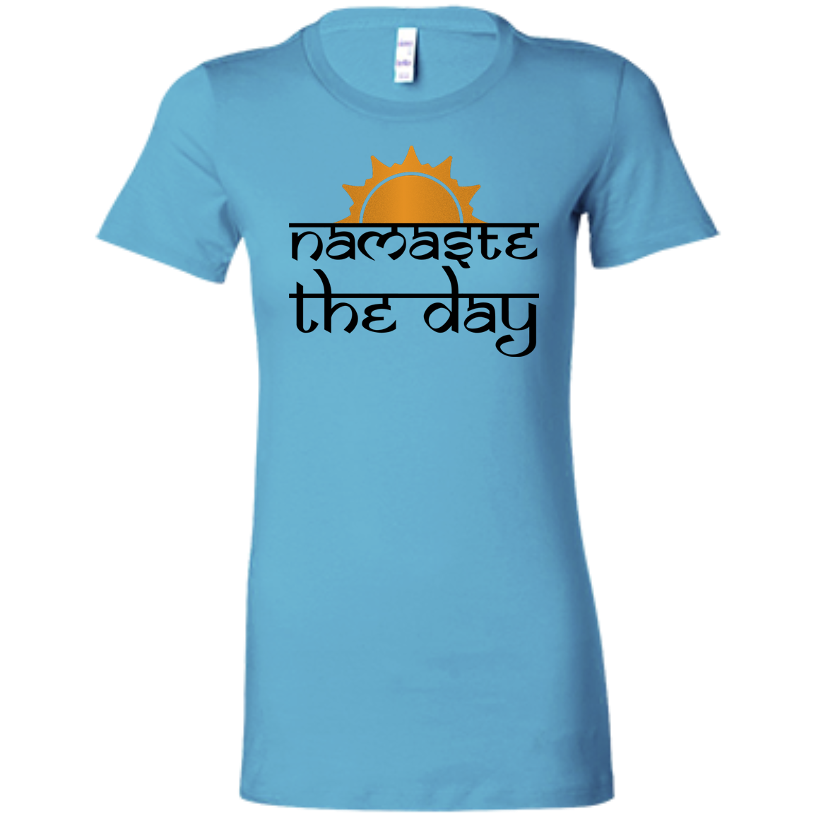 Namaste the Day - Ladies Bella Canvas Ladies T-Shirt