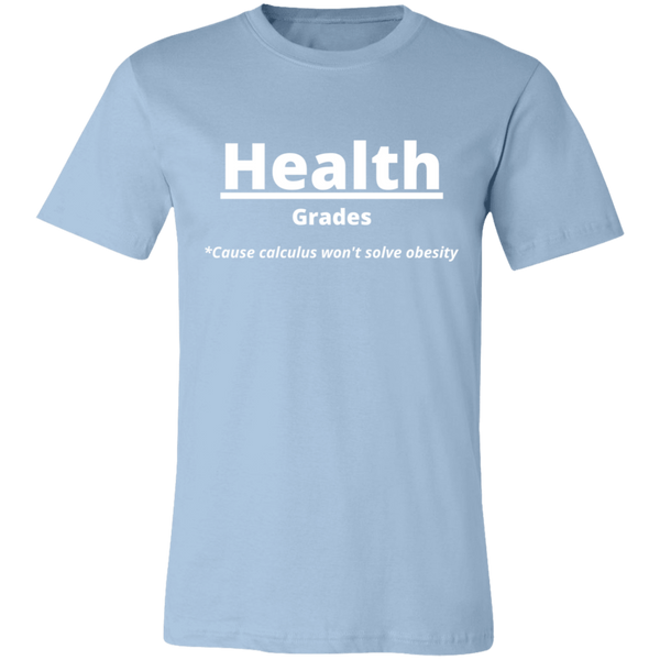 Health Over Grades #1 - Unisex Jersey Short-Sleeve T-Shirt