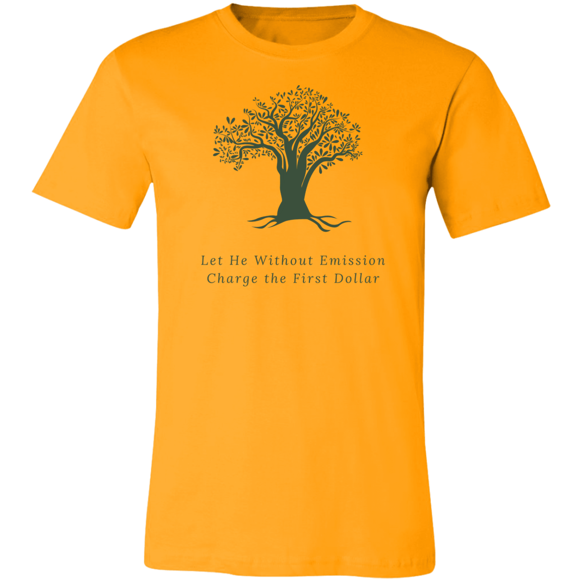 Let He Without Emission Charge the First Dollar T Shirt