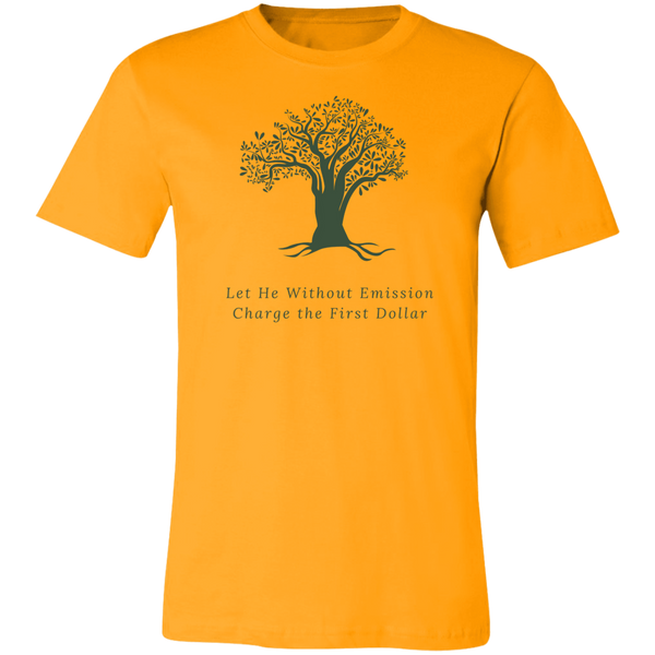 Let He Without Emission Charge the First Dollar T Shirt